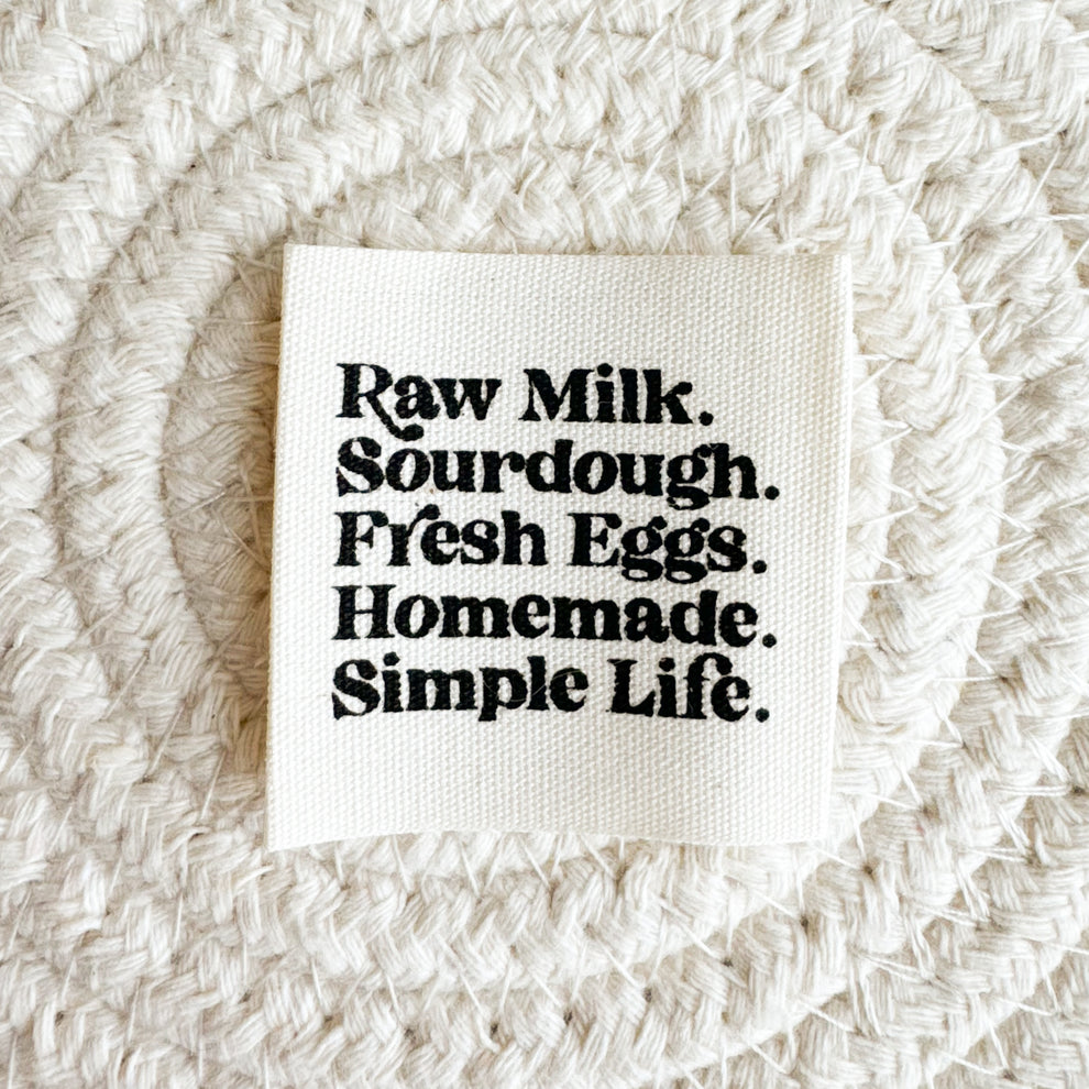Raw Milk. Sourdough. Fresh Eggs. Homemade. Simple Life.