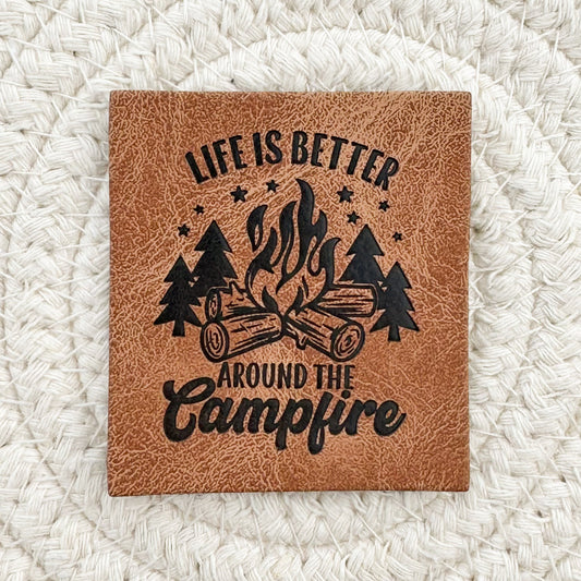 Life is better around the campfire