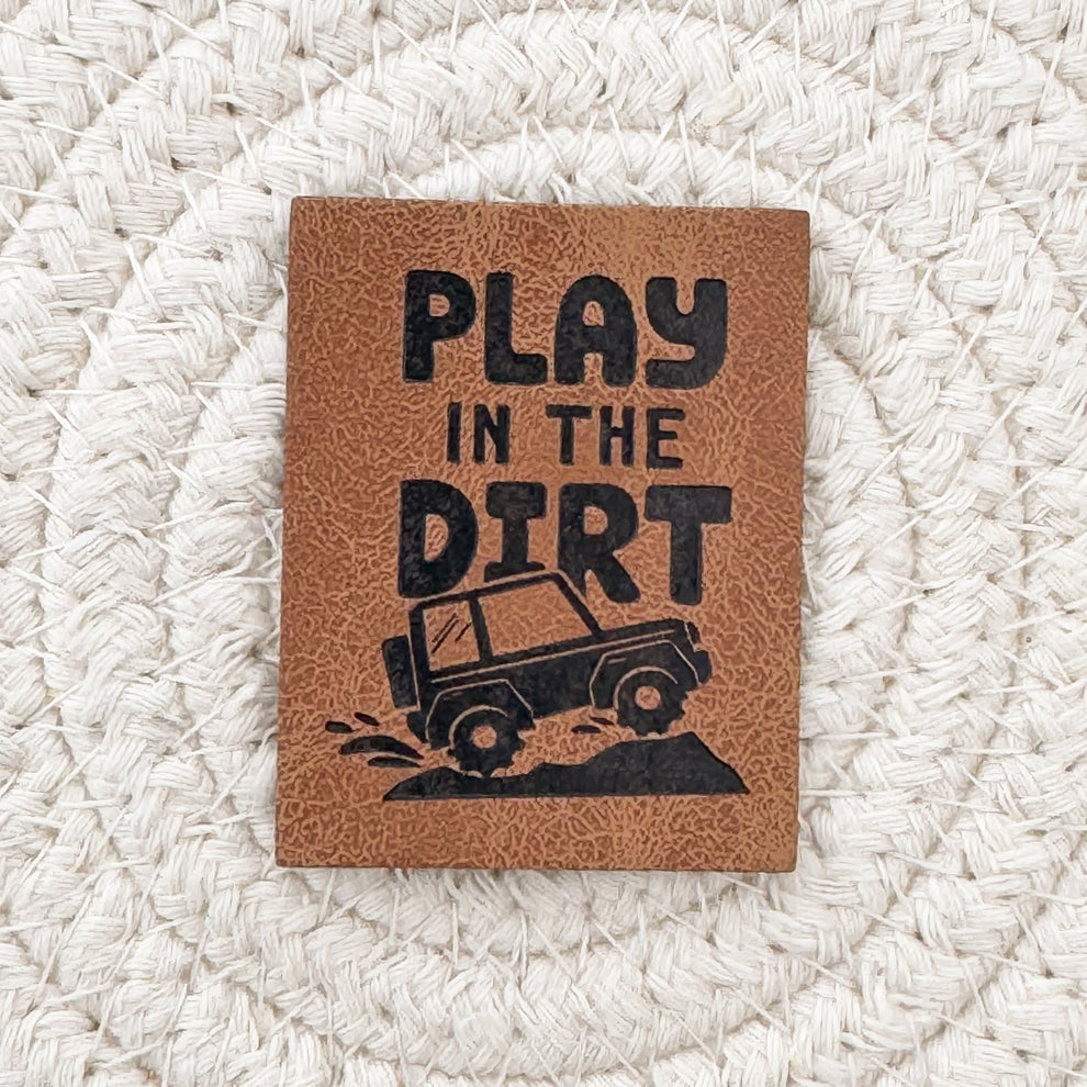 Play in the dirt!