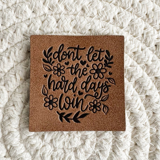 Don't let the hard days win
