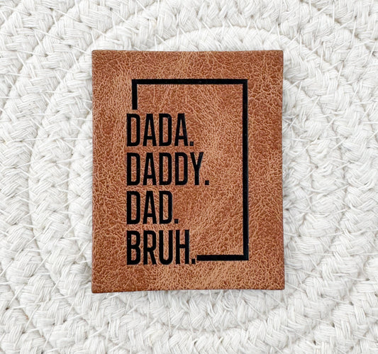 Dada Daddy Dad Bruh.