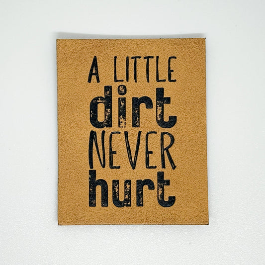 A Little Dirt Never Hurt